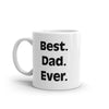 Best Dad Ever 11 oz. White Mug