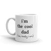 I'm the Cool Dad 11 oz. Mug