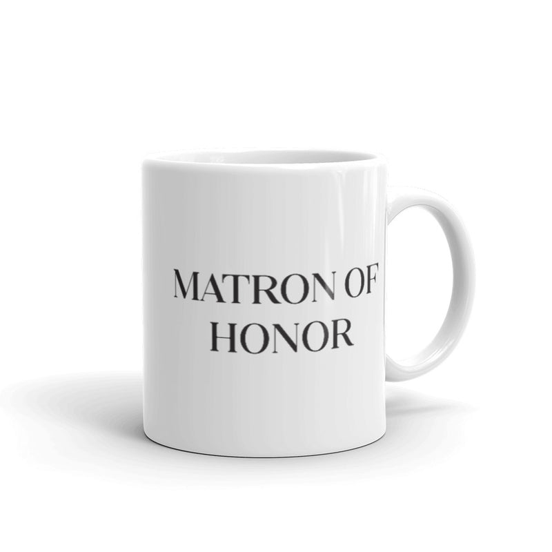 Matron of Honor 11 oz. Mug